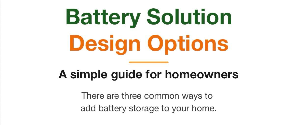 Battery Solution Design Options: A Simple Guide for Homeowners